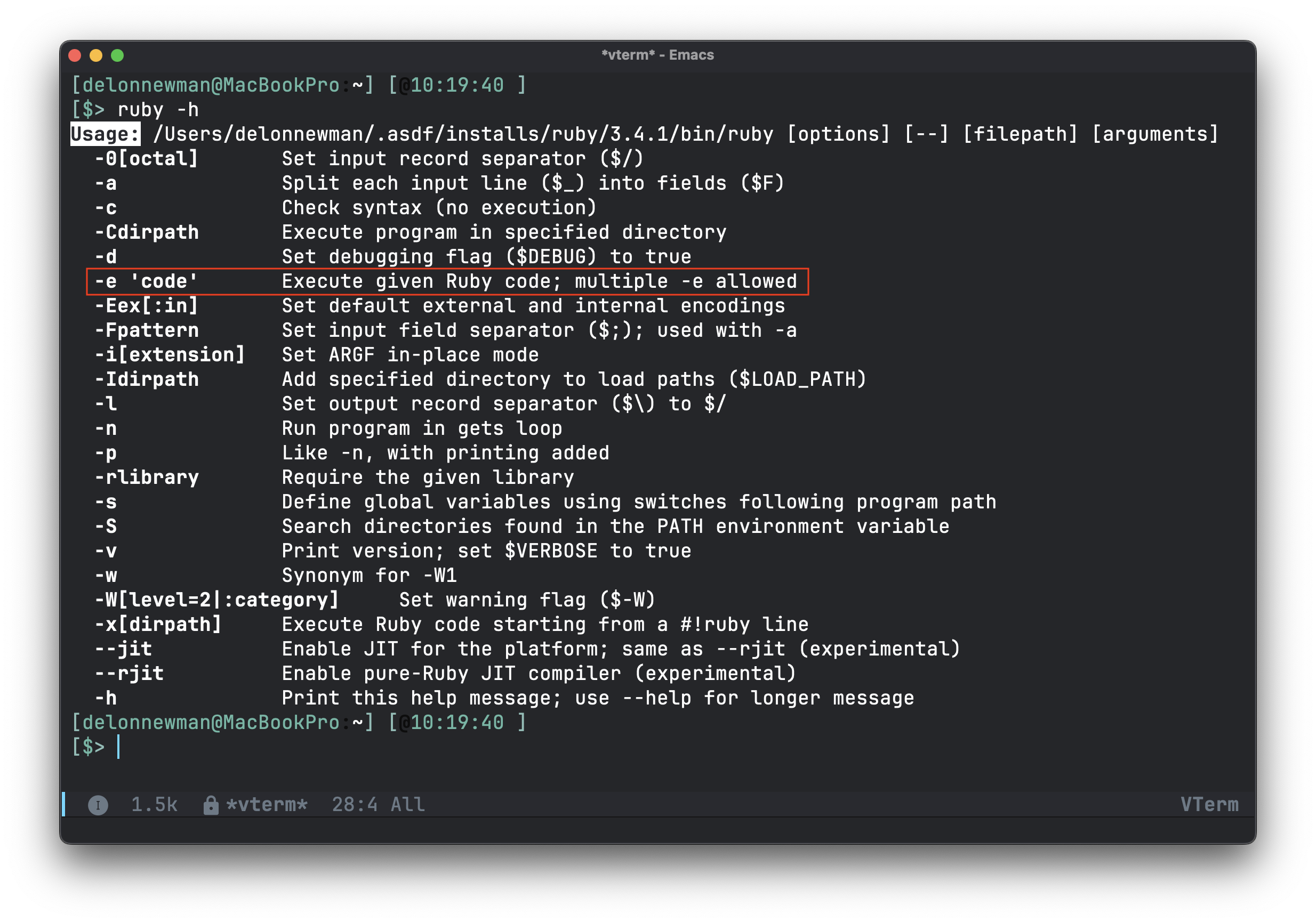  Usage: /Users/delon/.asdf/installs/ruby/2.7.5/bin/ruby [switches] [--] [programfile] [arguments]   -0[octal]       specify record separator (\0, if no argument)   -a              autosplit mode with -n or -p (splits $_ into $F)   -c              check syntax only   -Cdirectory     cd to directory before executing your script   -d              set debugging flags (set $DEBUG to true)   -e 'command'    one line of script. Several -e's allowed. Omit [programfile]   -Eex[:in]       specify the default external and internal character encodings   -Fpattern       split() pattern for autosplit (-a)   -i[extension]   edit ARGV files in place (make backup if extension supplied)   -Idirectory     specify $LOAD_PATH directory (may be used more than once)   -l              enable line ending processing   -n              assume 'while gets(); ... end' loop around your script   -p              assume loop like -n but print line also like sed   -rlibrary       require the library before executing your script   -s              enable some switch parsing for switches after script name   -S              look for the script using PATH environment variable   -v              print the version number, then turn on verbose mode   -w              turn warnings on for your script   -W[level=2|:category]     set warning level; 0=silence, 1=medium, 2=verbose   -x[directory]   strip off text before #!ruby line and perhaps cd to directory   --jit           enable JIT with default options (experimental)   --jit-[option]  enable JIT with an option (experimental)   -h              show this message, --help for more info